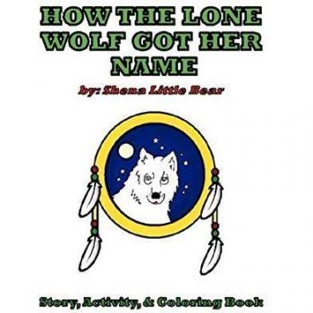 HOW THE LONE WOLF GOT HER NAME