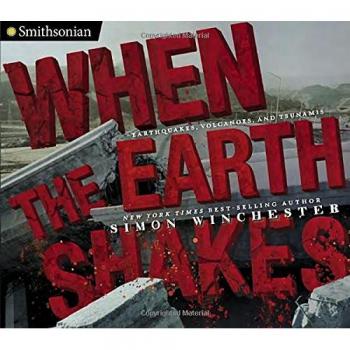 When the Earth Shakes: Earthquakes, Volcanoes, and Tsunamis