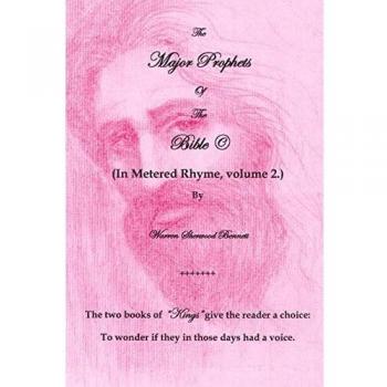 The Major Prophets Of the Bible: (In Metered Rhyme)
