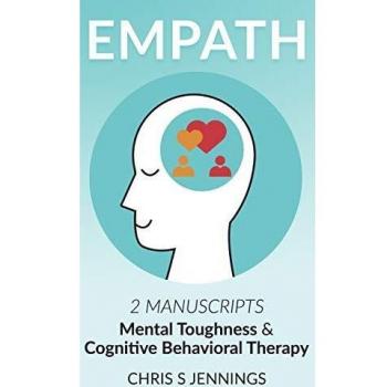 Empath: 2 Manuscripts Mental Toughness and Cognitive Behavioral Therapy