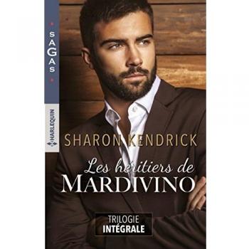 Les héritiers de Mardivino : La maîtresse du prince ; Un singulier cadeau ; Un destin royal