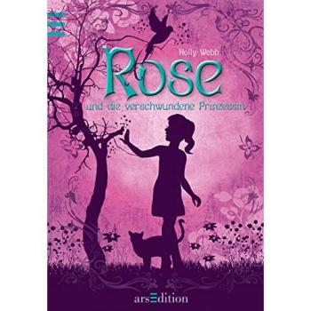 Rose und die verschwundene Prinzessin: Band 2