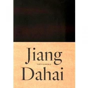 Carte blanche à Jiang Dahai