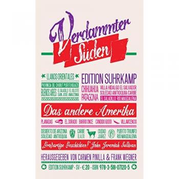 Verdammter Süden. Das Andere Amerika: Herausgegeben Und Mit Einem Nachwort Von Carmen Pinilla Und Frank Wegner (Edition Suhrkamp)