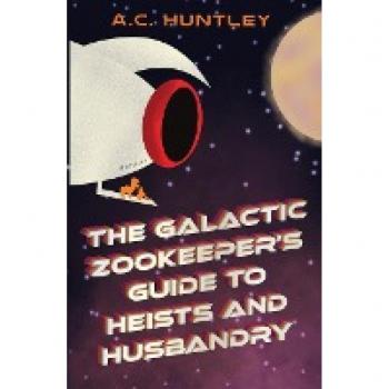 The Galactic Zookeeper's Guide to Heists and Husbandry