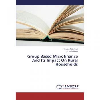 Group Based Microfinance And Its Impact On Rural Households