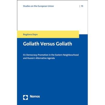 Goliath versus Goliath: EU Democracy Promotion in the Eastern Neighbourhood and Russia's Alternative Agenda