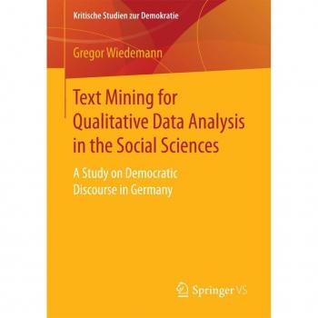 Text Mining for Qualitative Data Analysis in the Social Sciences
