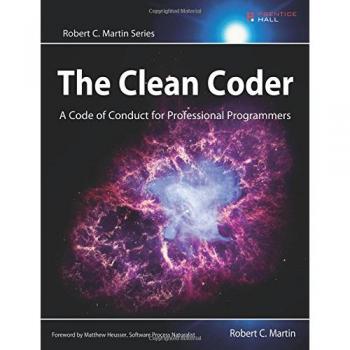 The Clean Coder: A Code of Conduct for Professional Programmers