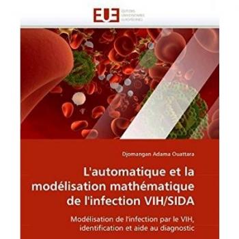 L'automatique et la modélisation mathématique de l'infection VIH/SIDA: Modélisation de l'infection par le VIH, identification et aide au diagnostic