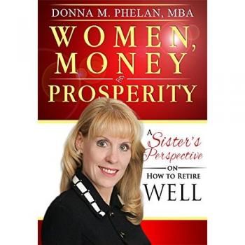 Women Money & Prosperity: A Sister's Perspective On How To Retire Well