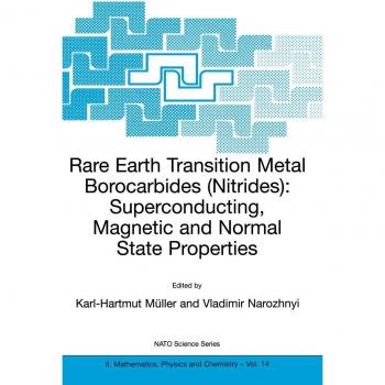 Rare Earth Transition Metal Borocarbides (Nitrides): Superconducting, Magnetic and Normal State Properties (NATO Science Series II: Mathematics, Physics and Chemistry, 14, Band 14)
