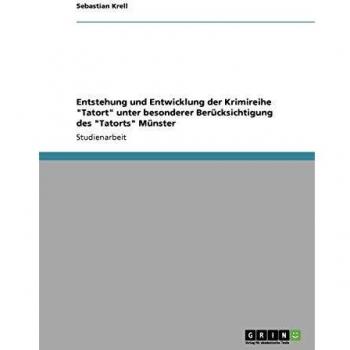 Entstehung und Entwicklung der Krimireihe Tatort unter besonderer Berücksichtigung des Tatorts Münster