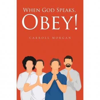 Morgan, Carroll: When God Speaks, Obey!