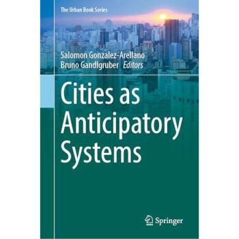 Cities as Anticipatory Systems