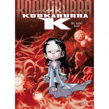 Kookaburra K, Tome 1 : Big Bang Baby