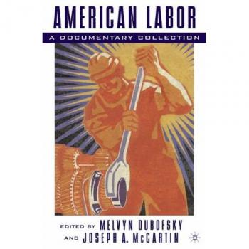 American Labor: A Documentary History