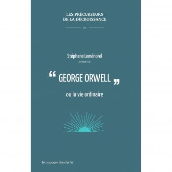 George Orwell ou la vie ordinaire