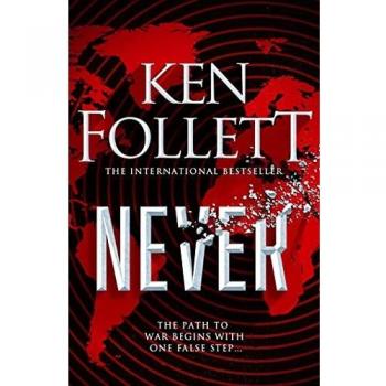 Never: Ken Follett