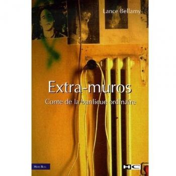 Extra-muros : Conte de la banlieue ordinaire