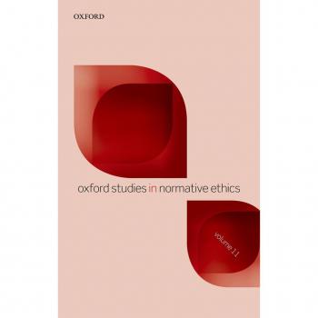 Oxford Studies in Normative Ethics Volume 11