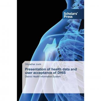 Joshi, Dibyadhar: Presentation of health data and user acceptance of DHIS
