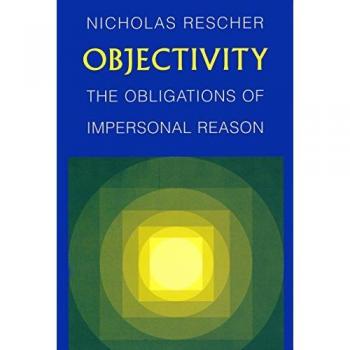 Objectivity: Obligations of Impersonal Reason: The Obligations of Impersonal Reason (102)
