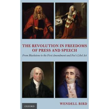 The Revolution in Freedoms of Press and Speech