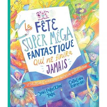 La fête super méga fantastique qui ne finira jamais