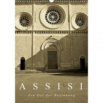 Assisi. Ein Ort der Besinnung.