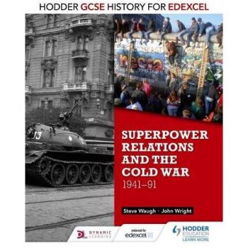 Hodder GCSE History for Edexcel: Superpower relations and the Cold War, 1941-91
