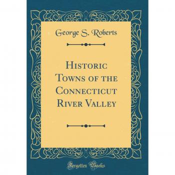 Historic Towns of the Connecticut River Valley