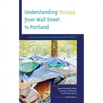 Understanding Occupy from Wall Street to Portland: Applied Studies in Communication Theory