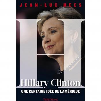 Hillary Clinton, une certaine idée de l'Amérique