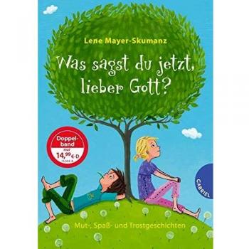 Lene Mayer-Skumanz Was Sagst Du Jetzt, Lieber Gott?, Mut-, Spaß