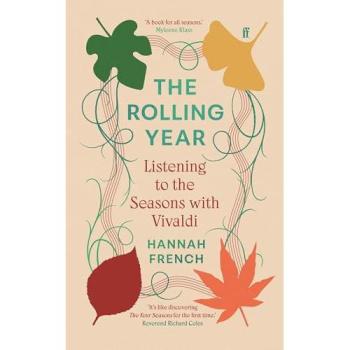 The Rolling Year : Listening to the Seasons with Vivaldi