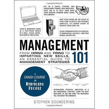 Stephen Soundering Management 101: From Hiring And Firing To Imparting New Skills, An Essential Guide To Management Strategies (Adams 101)