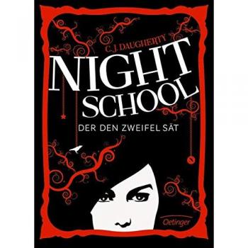Daugherty, C. J. Night School 02. Der Den Zweifel Sät