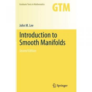 Introduction to Smooth Manifolds by John Lee