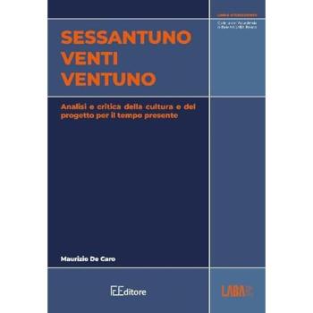 Sessantuno venti ventuno. Analisi e critica della cultura e del p...
