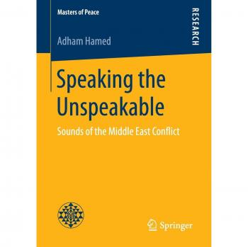 Speaking the Unspeakable: Sounds of the Middle East Conflict
