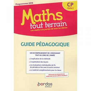 Maths tout terrain CP, cycle 2 : guide pédagogique : programmes 2018