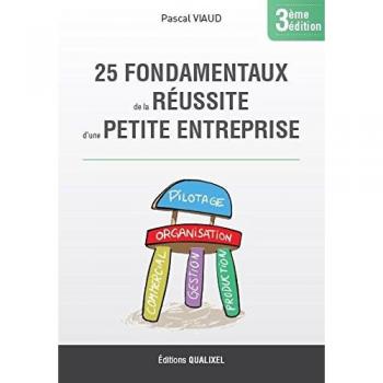 25 fondamentaux de la réussite d'une petite entreprise