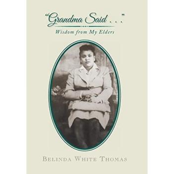 Grandma Said . . .: Wisdom from My Elders