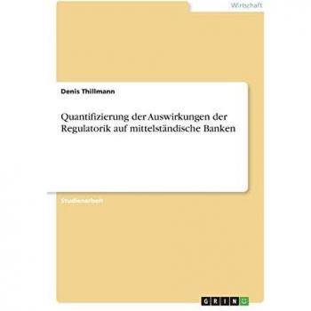 Quantifizierung der Auswirkungen der Regulatorik auf mittelständische Banken