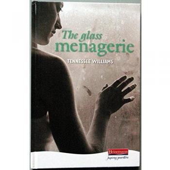 The Glass Menagerie (Heinemann Plays For 14-16+)