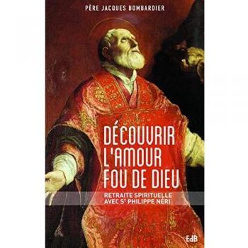 Découvrir l’amour fou de Dieu