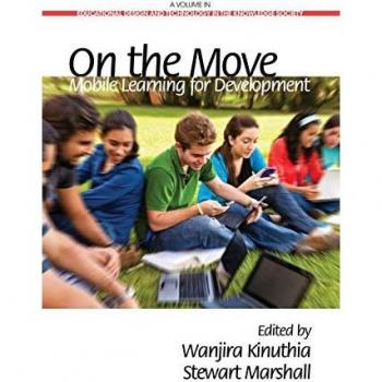 On the Move: Mobile Learning for Development: Mobile Learning Development (Educational Design and Technology in the Knowledge Society)