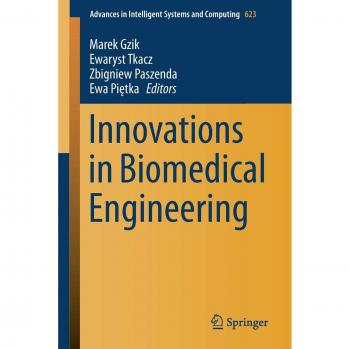 Innovations in Biomedical Engineering (Advances in Intelligent Systems and Computing, Band 623)