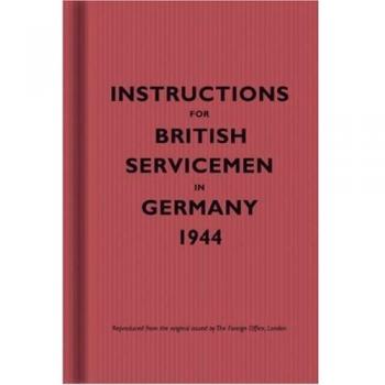 Instructions for British Servicemen in Germany, 1944